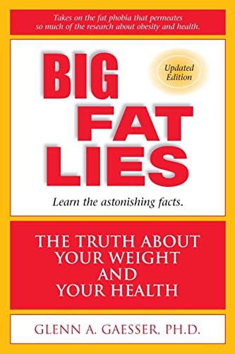 Imagen de archivo de Big Fat Lies: The Truth About Your Weight and Your Health a la venta por Orion Tech