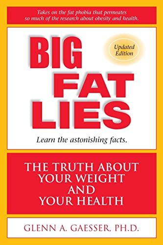 Stock image for Big Fat Lies: The Truth About Your Weight and Your Health for sale by Orion Tech