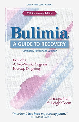 Bulimia: A Guide to Recovery (9780936077512) by Lindsey Hall; Leigh Cohn