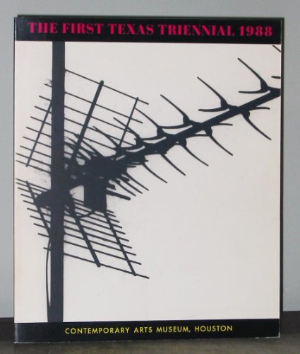 9780936080192: The First Texas Triennial Exhibition, 1988