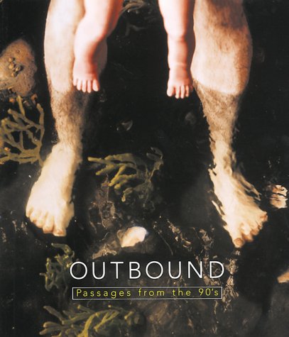 Outbound: Passages From The 90'S (9780936080574) by Morsiani, Paola; Mayo, Marti; Antoni, Janine; Barney, Matthew; Gober, Robert; Hamilton, Ann; Kentridge, William; Neshat, Shirin; Wilson, Fred