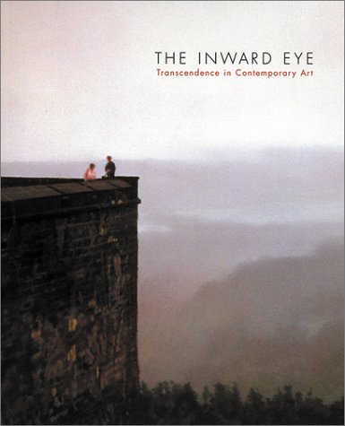 9780936080710: The Inward Eye: Transcendence in Contemporary Art