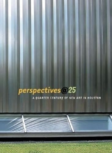 Beispielbild fr Perspectives@25: A Quarter-Century of New Art in Houston zum Verkauf von SELG Inc. Booksellers