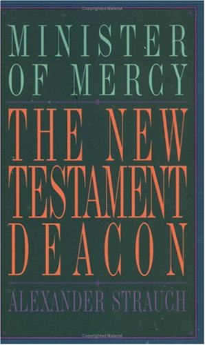Imagen de archivo de The New Testament Deacon: The Church's Minister of Mercy a la venta por ZBK Books