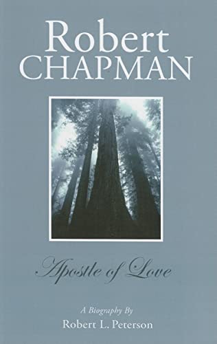 Robert Chapman: A Biography (9780936083278) by Robert L. Peterson