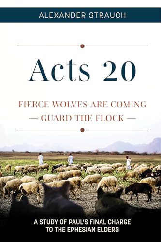 Beispielbild fr Acts 20: Fierce Wolves are Coming; Guard the Flock zum Verkauf von BooksRun