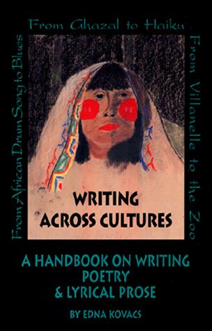 Stock image for Writing Across Cultures : A Handbook on Writing Poetry and Lyrical Prose for sale by Better World Books: West