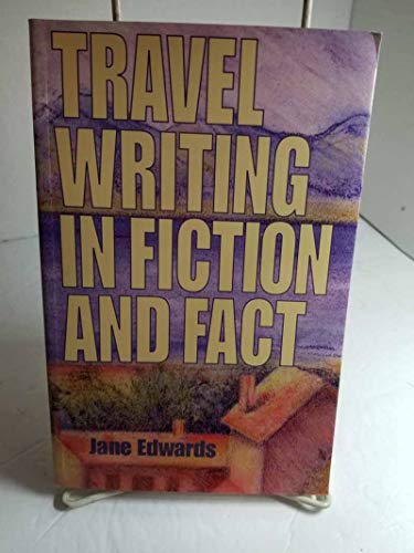 Imagen de archivo de Travel Writing in Fiction and Fact a la venta por BookHolders