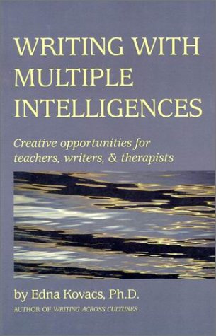 Stock image for Writing With Multiple Intelligences: Creative Opportunities for Teachers, Writers & Therapists for sale by HPB-Red