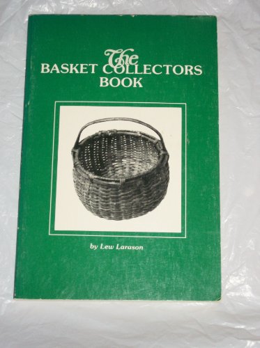 Stock image for The Basket Collectors Book for sale by Goodwill Books