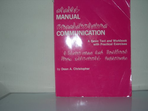 9780936104638: Manual Communication: A Basic Text and Workbook With Practical Exercises