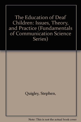 9780936104836: The Education of Deaf Children: Issues Theory and Practice