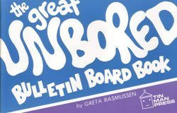 Great Unbored Bulletin Board Book: Book 1 (9780936110011) by Rasmussen, Greta