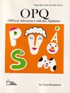 OPQ: Offbeat Adventures with the Alphabet (9780936110035) by Greta Rasmussen