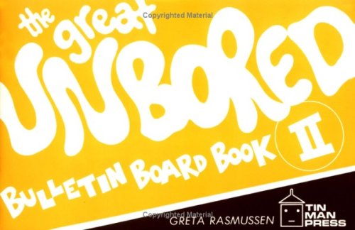Great Unbored Bulletin Board Book: Book 2 (9780936110042) by Rasmussen, Greta