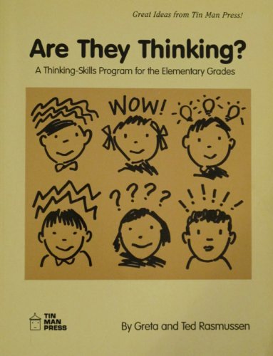 Are They Thinking: A Thinking Skills Program for the Elementary Grades (9780936110189) by Rasmussen, Greta