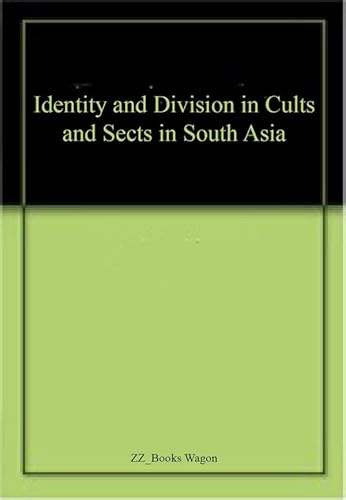 Imagen de archivo de Identity and Division in Cults and Sects in South Asia a la venta por Books Puddle