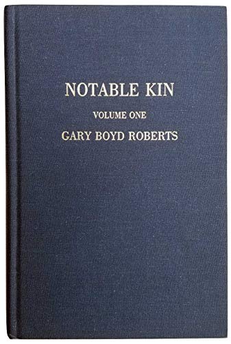 Imagen de archivo de Notable Kin : An Anthology of Columns First Published in the NEHGS Nexus, 1986-1995 a la venta por ThriftBooks-Dallas