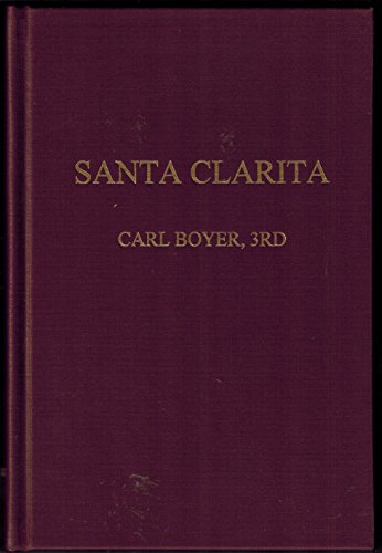 Stock image for Santa Clarita : The Formation and Organization of the Largest Newly Incorporated City in the History of Humankind for sale by Better World Books: West