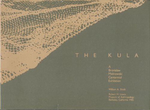 Stock image for Kula: A Bronislaw Malinowski Centennial Exhibition for sale by Joseph Burridge Books