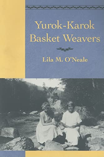 9780936127040: Yurok-Karok Basket Weavers (Classics in California Anthropology)