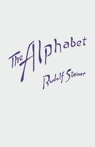 The alphabet: An expression of the mystery of man (9780936132556) by Steiner, Rudolf