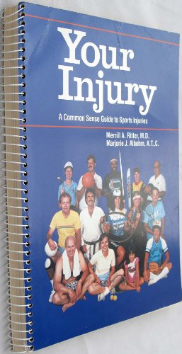 Beispielbild fr Your injury: A common sense guide to sports injuries zum Verkauf von Wonder Book