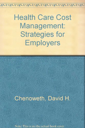 Stock image for Health Care Cost Management Strategies for Employers for sale by Ann Becker