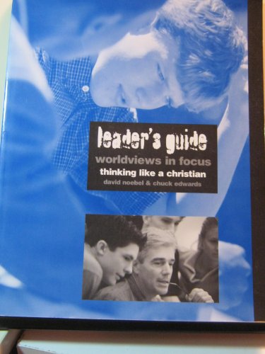 Imagen de archivo de Worldviews in Focus, Thinking Like a Christian (Leaders Guide) a la venta por Once Upon A Time Books