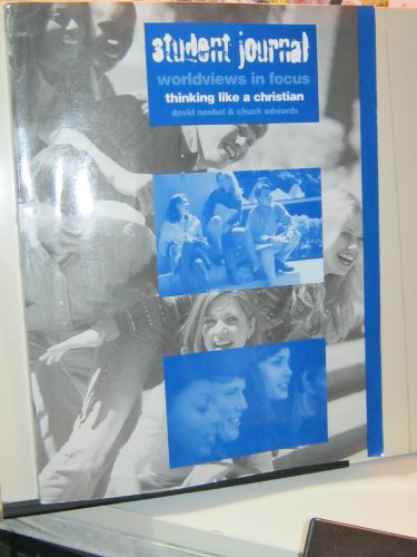Imagen de archivo de Worldviews in Focus: Thinking Like a Christian: Student Journal a la venta por Once Upon A Time Books