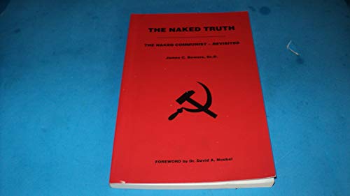 9780936163161: The Naked Truth: The Naked Communist - Revisited