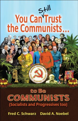 Stock image for You Can Still Trust the Communists: To be Communists, Socialists, Statists, and Progressives Too for sale by SecondSale