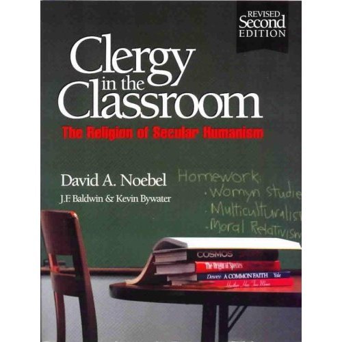 Imagen de archivo de Clergy in the Classroom : The Religion of Secular Humanism a la venta por Better World Books