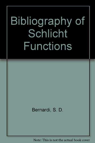 BIBLIOGRAPHY OF SCHLICHT FUNCTIONS: Part I ( -1965); Part II (1966-1975; Part III (1976-1981)