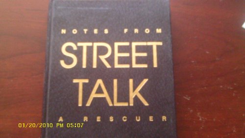 Beispielbild fr Street Talk: Notes from a Rescuer zum Verkauf von ThriftBooks-Atlanta