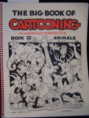 9780936175164: The Big Book of Cartooning in Christian Perspective - Book 2: Animals