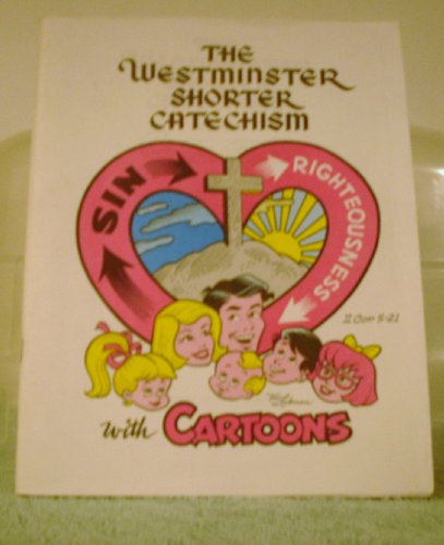 The Westminster Shorter Catechism with cartoons (9780936175287) by Lockman, Vic