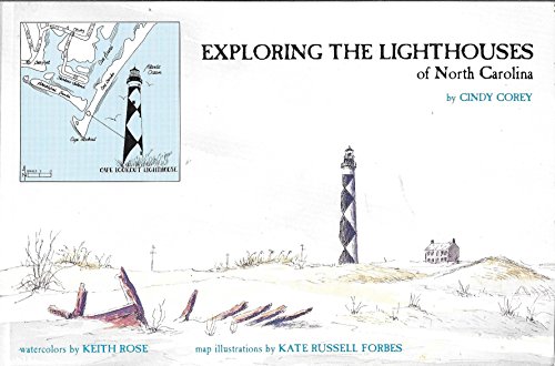 Exploring the Lighthouses of North Carolina (9780936179032) by Cindy Corey