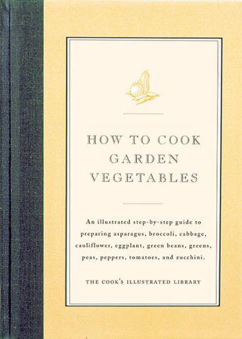 Stock image for How to Cook Garden Vegetables for sale by Front Cover Books