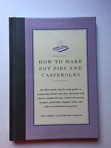 Stock image for How to Make Pot Pies and Casseroles for sale by GF Books, Inc.