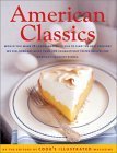 Stock image for American Classics: More Than 300 Exhaustively Tested Recipes For America's Favorite Dishes for sale by SecondSale