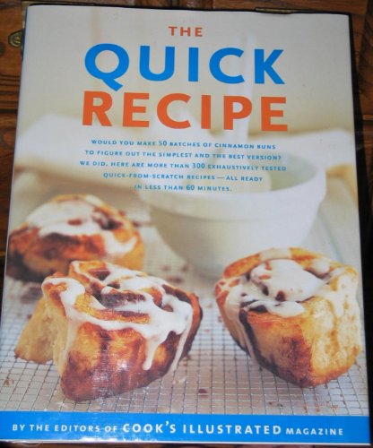 Imagen de archivo de The Quick Recipe (The Best Recipe Series) a la venta por Gulf Coast Books