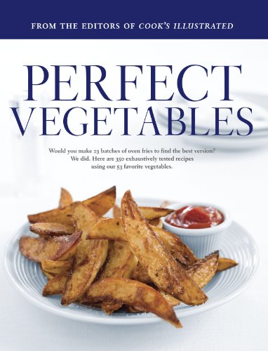 Beispielbild fr Perfect Vegetables: Part of "The Best Recipe" Series zum Verkauf von Your Online Bookstore