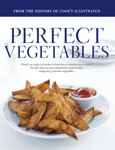 Imagen de archivo de Perfect Vegetables: Part of "The Best Recipe" Series a la venta por Ergodebooks