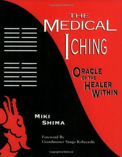 9780936185385: The Medical I Ching: Oracle of the Healer Within