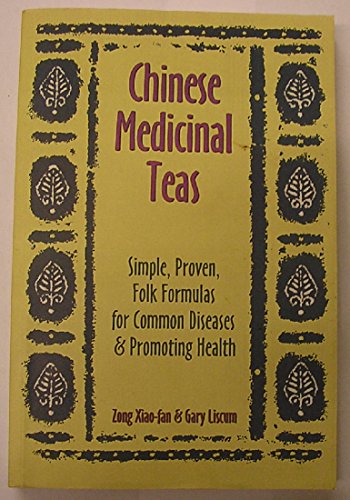 Beispielbild fr Chinese Medicinal Teas: Simple, Proven, Folk Formulas for Common Diseases and Promoting Health zum Verkauf von Brit Books