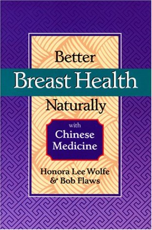 Imagen de archivo de Better Breast Health Naturally with Chinese Medicine a la venta por Orion Tech