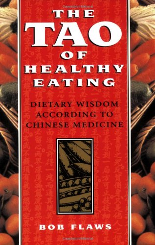 Stock image for The Tao of Healthy Eating: Dietary Wisdom According to Traditional Chinese Medicine for sale by Goodwill