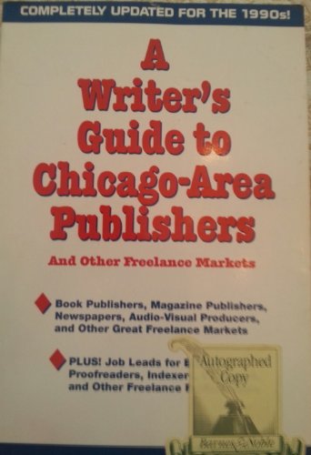 Stock image for Writer's Guide to Chicago Area Publishers and Other Freelance Markets (Writer's for sale by Unique Books For You