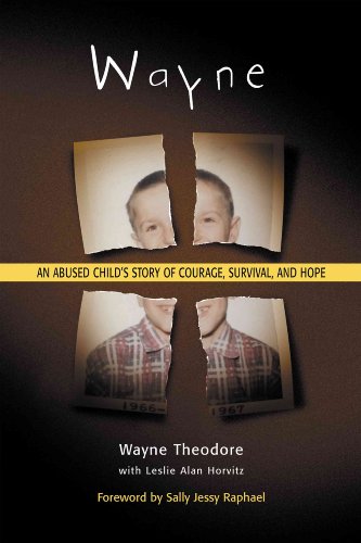 Stock image for Wayne : An Abused Child's Story of Courage, Survival, and Hope for sale by Better World Books